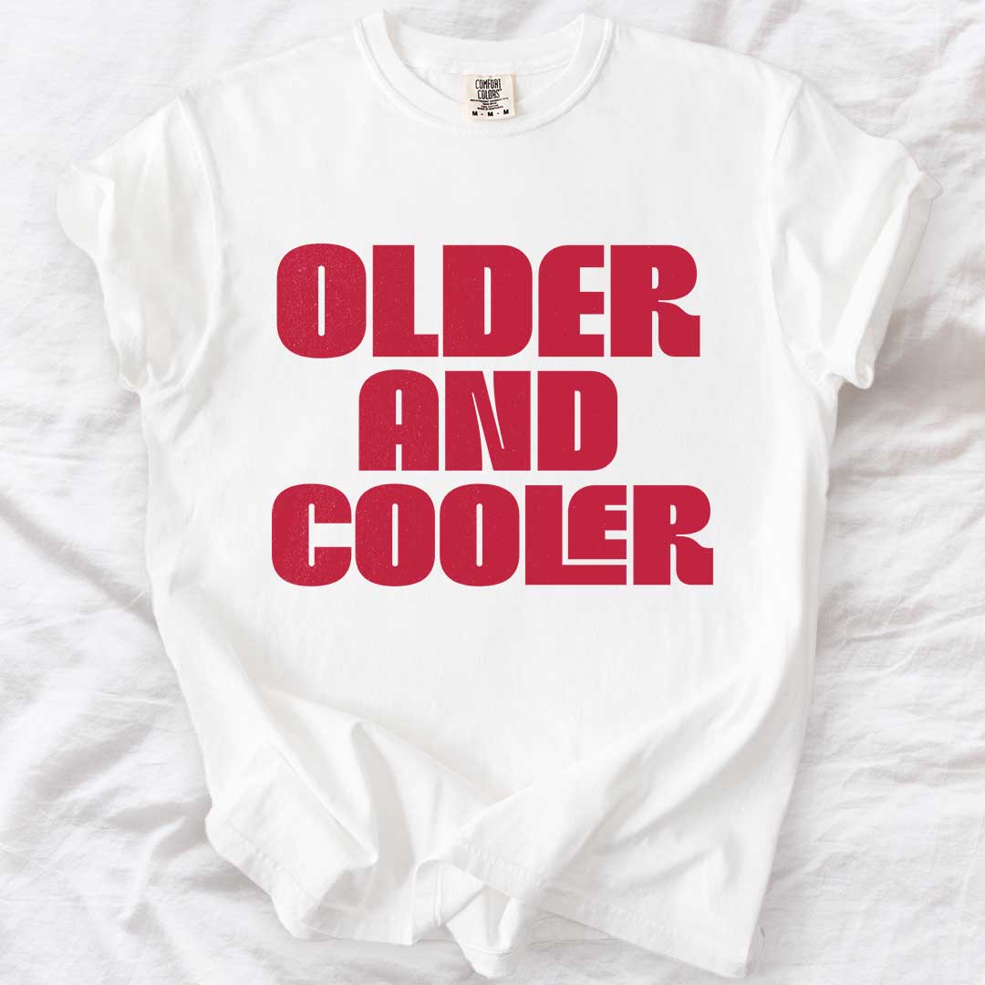 Older and Cooler – Retro Comfort Colors® T-Shirt