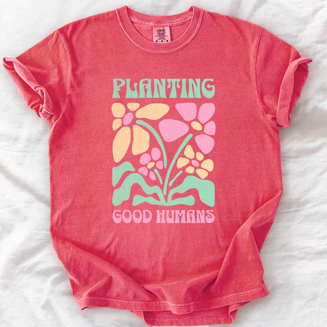 Planting Good Humans T-Shirt