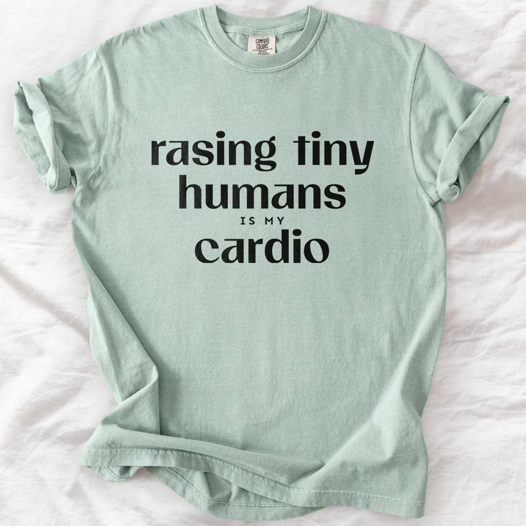 Raising Tiny Humans Is My Cardio – Funny Mom Comfort Colors® T-Shirt