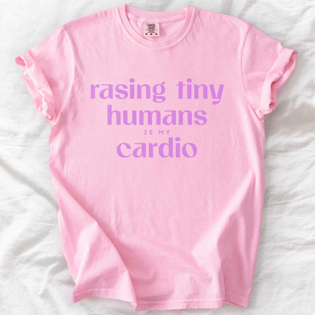 Raising Tiny Humans Is My Cardio – Funny Mom Comfort Colors® T-Shirt