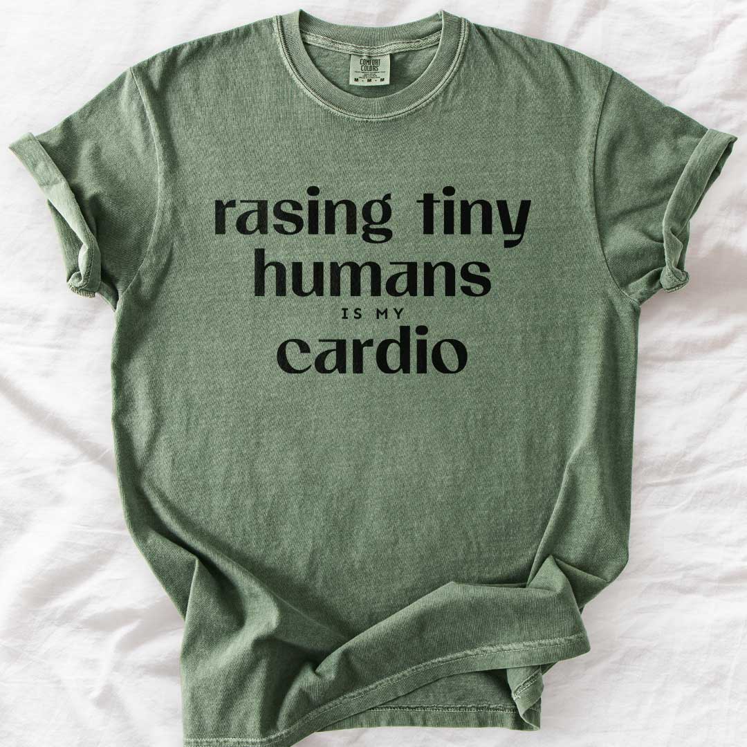 Raising Tiny Humans Is My Cardio – Funny Mom Comfort Colors® T-Shirt