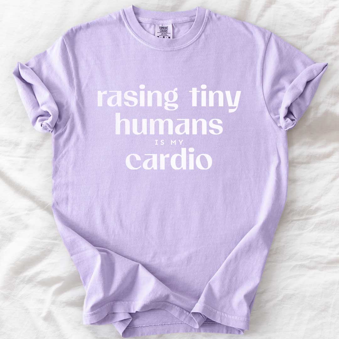 Raising Tiny Humans Is My Cardio – Funny Mom Comfort Colors® T-Shirt