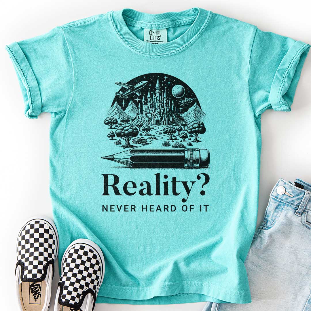 Youth Tee “Reality? Never Heard of It” for Dreamers