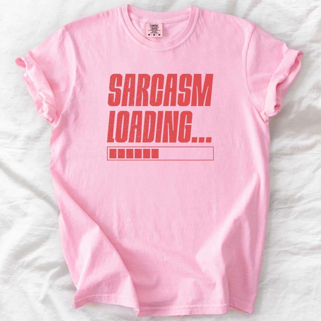 Sarcasm Loading – Funny Comfort Colors® T-Shirt
