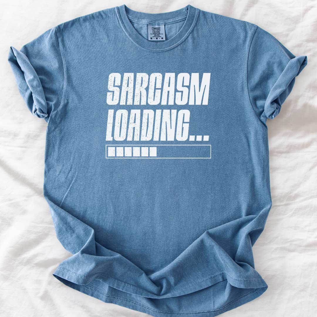 Sarcasm Loading – Funny Comfort Colors® T-Shirt