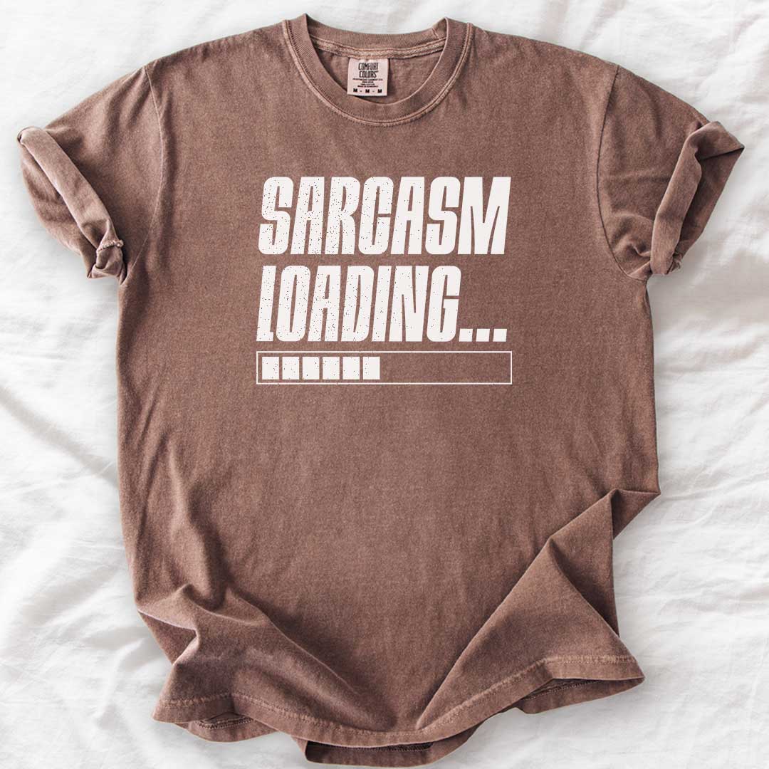 Sarcasm Loading – Funny Comfort Colors® T-Shirt