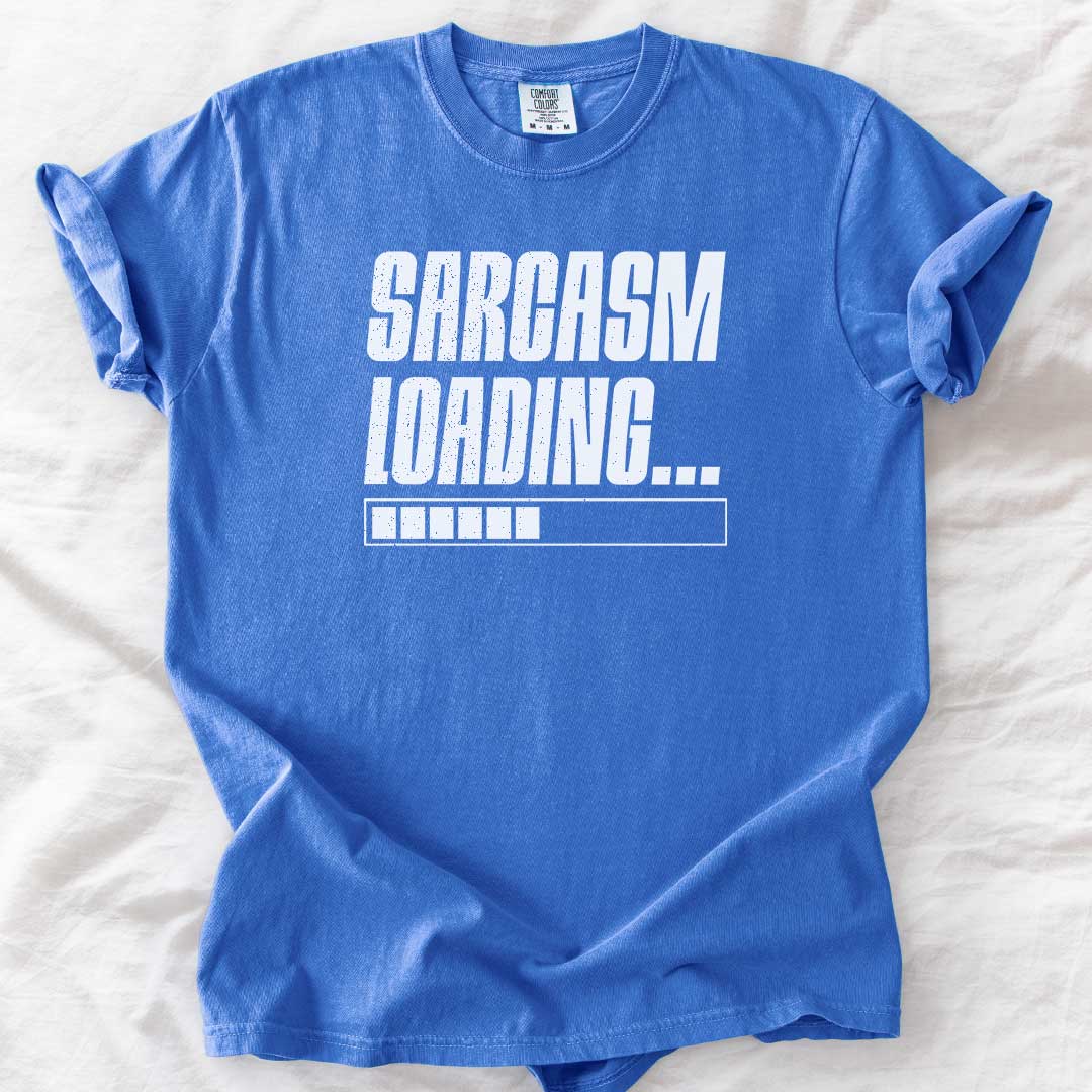 Sarcasm Loading – Funny Comfort Colors® T-Shirt