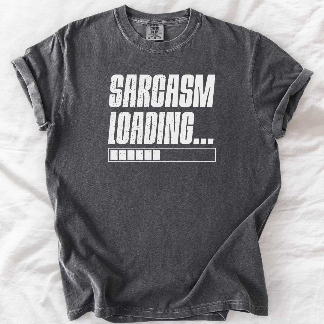 Sarcasm Loading – Funny Comfort Colors® T-Shirt
