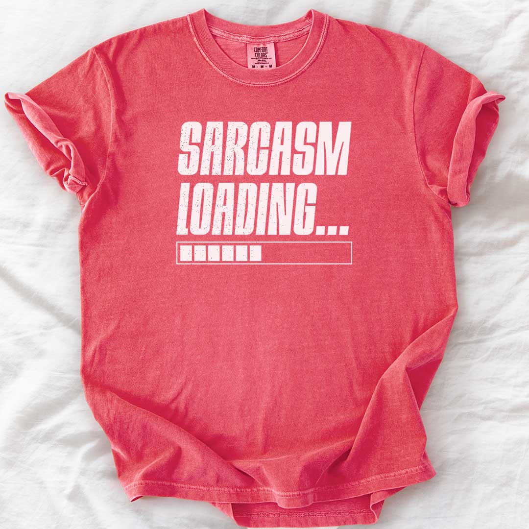 Sarcasm Loading – Funny Comfort Colors® T-Shirt
