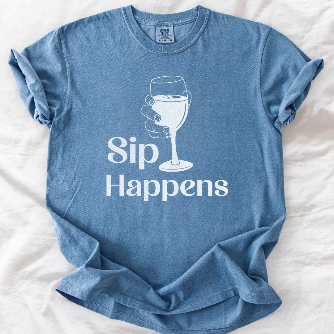 Sip Happens – Funny Wine Lover Comfort Colors® T-Shirt