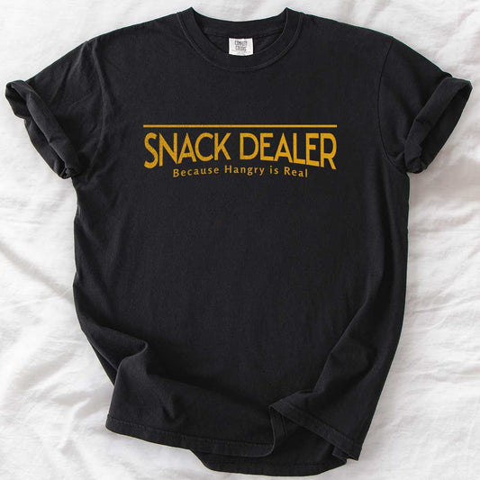 Snack Dealer — Because Hangry is Real T-Shirt