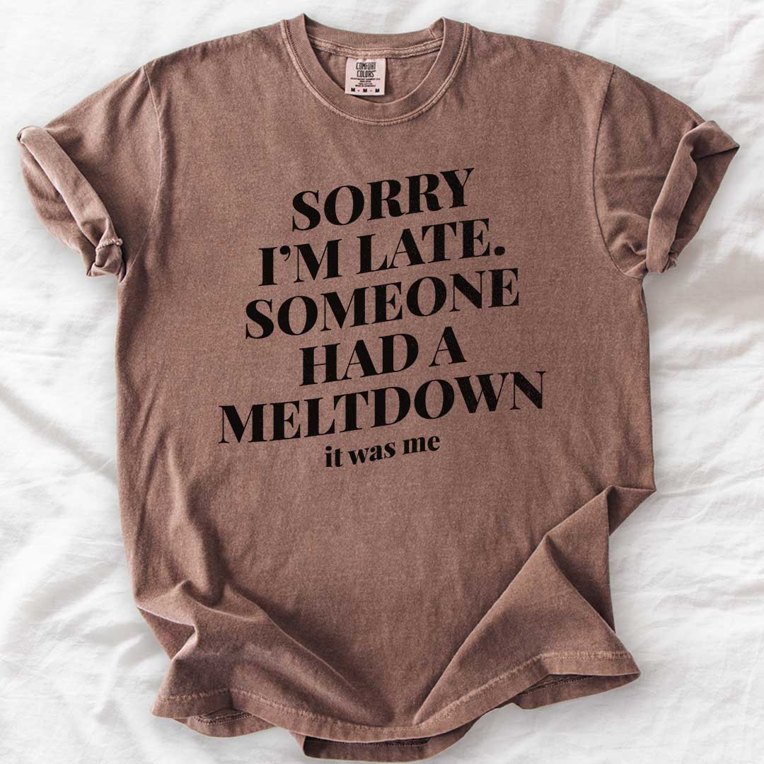 Sorry I’m Late T-Shirt