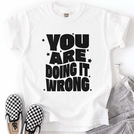You Are Doing It Wrong Youth T-Shirt