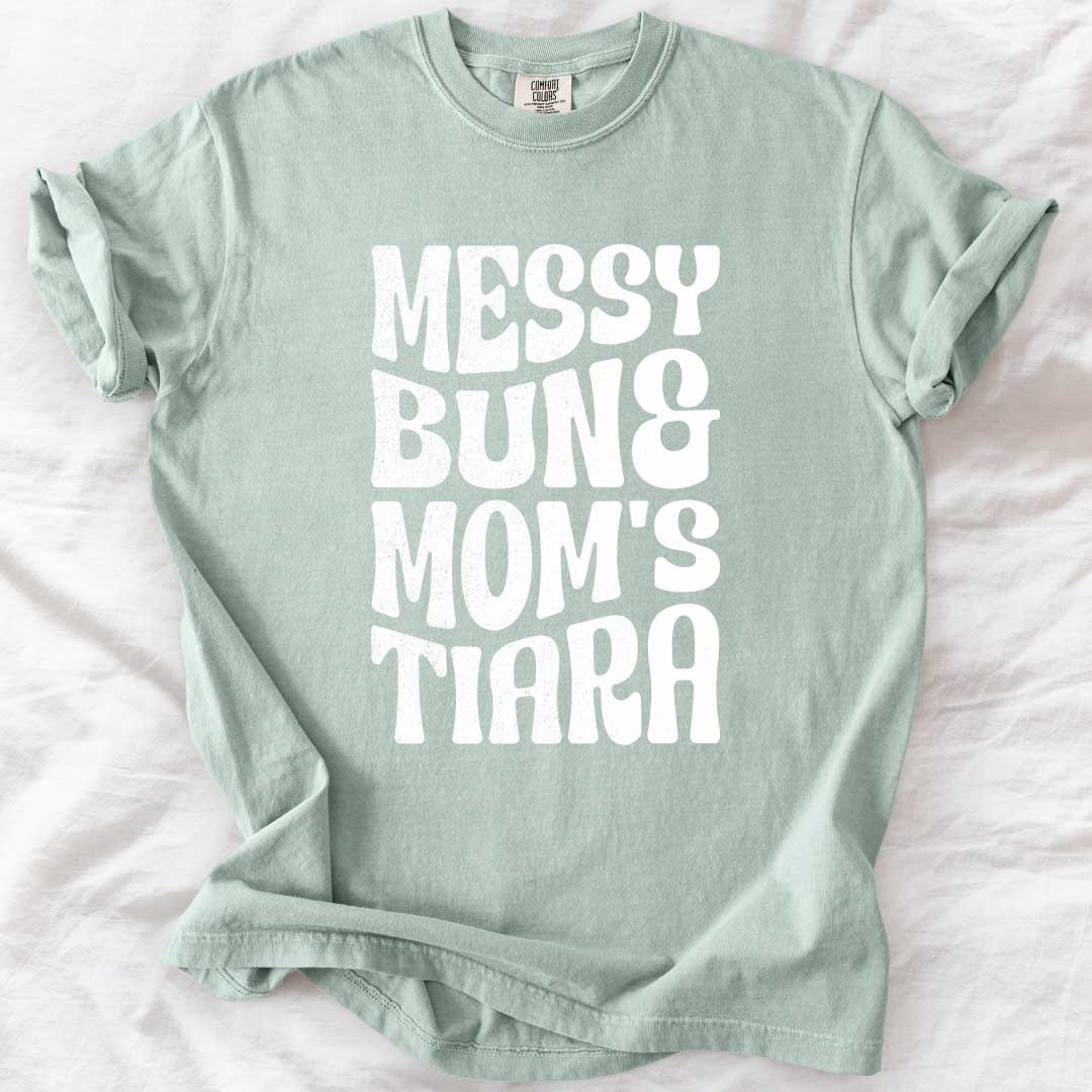 Messy Bun Mom’s Tiara T-Shirt