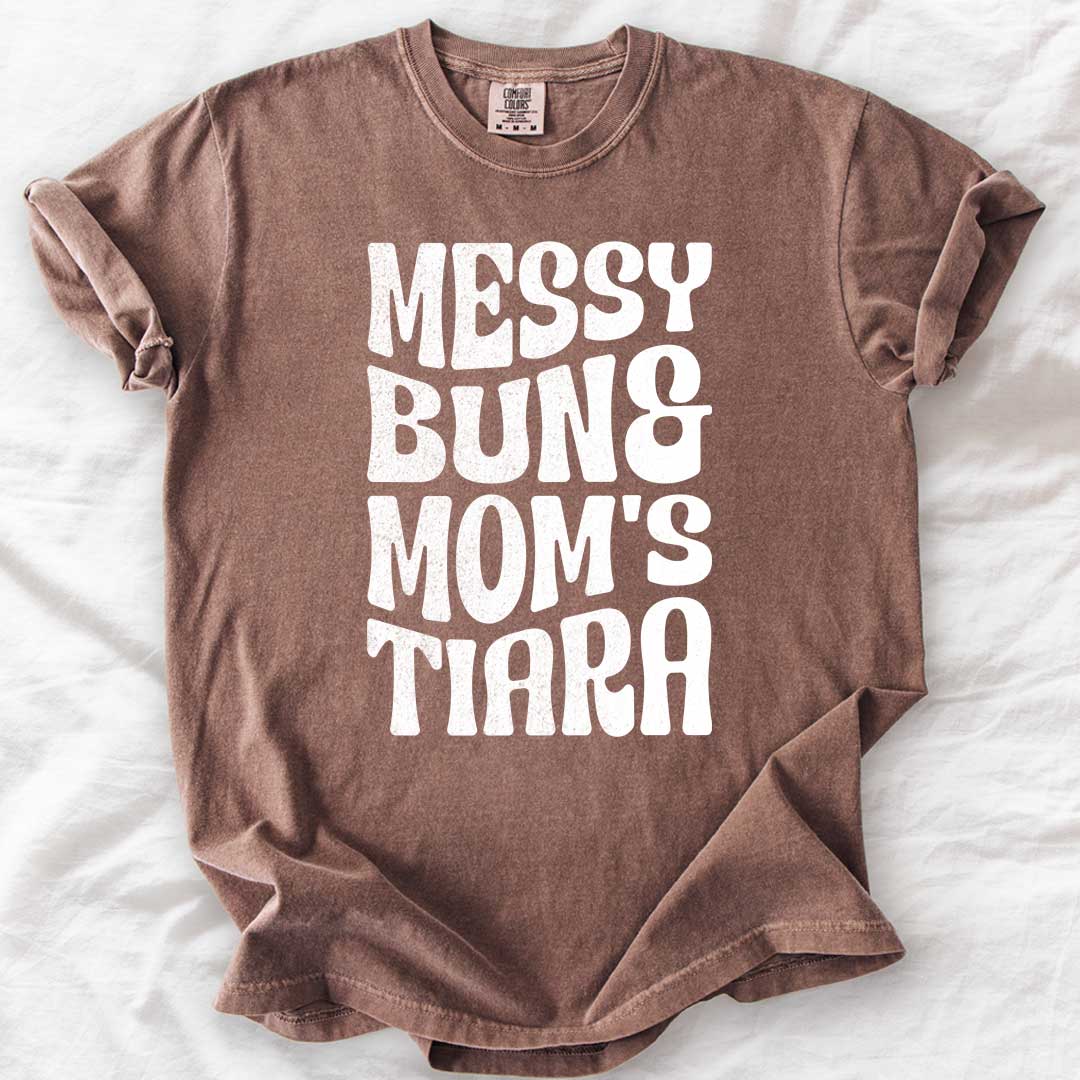Messy Bun Mom’s Tiara T-Shirt