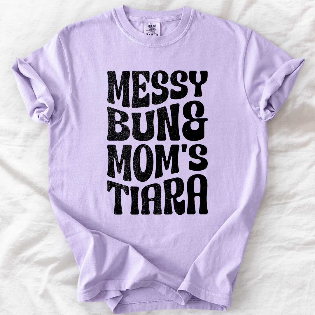 Messy Bun Mom’s Tiara T-Shirt
