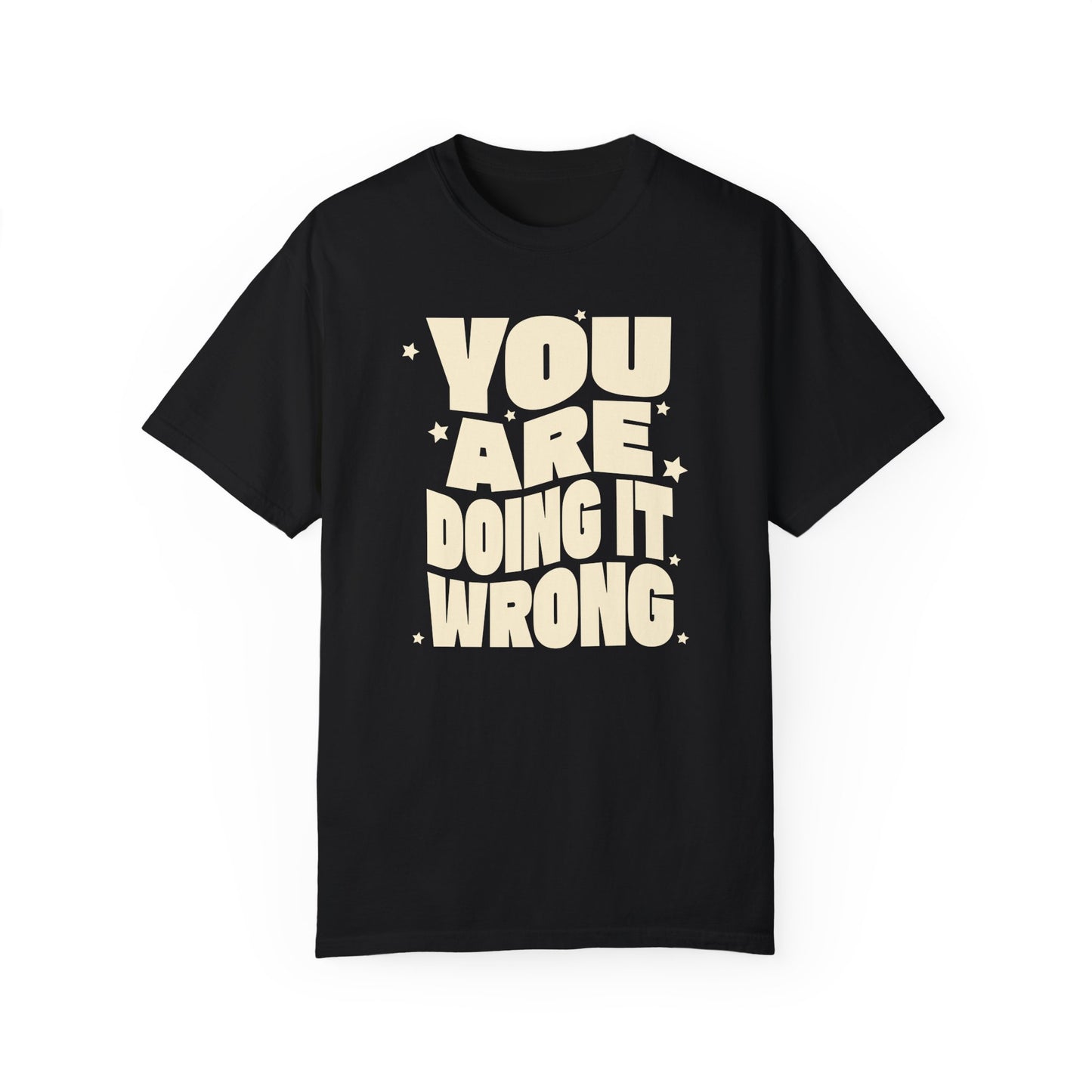 You're Doing It Wrong – Funny Groovy T-Shirt (Matching Youth Tees Available)