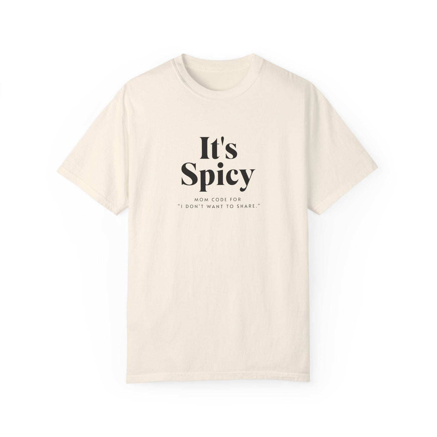 It's Spicy Mom T-Shirt – Funny Tee for Moms