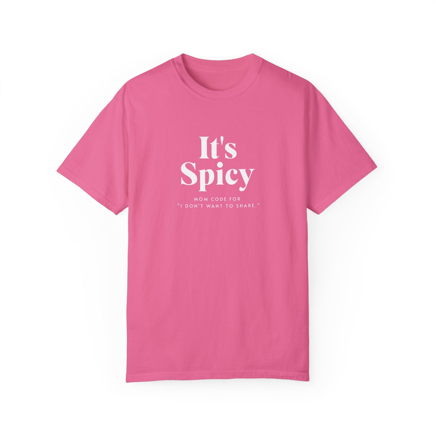 It's Spicy Mom T-Shirt – Funny Tee for Moms