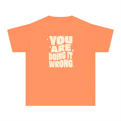 You're Doing It Wrong – Funny Groovy T-Shirt (Matching Parent Tees Available)
