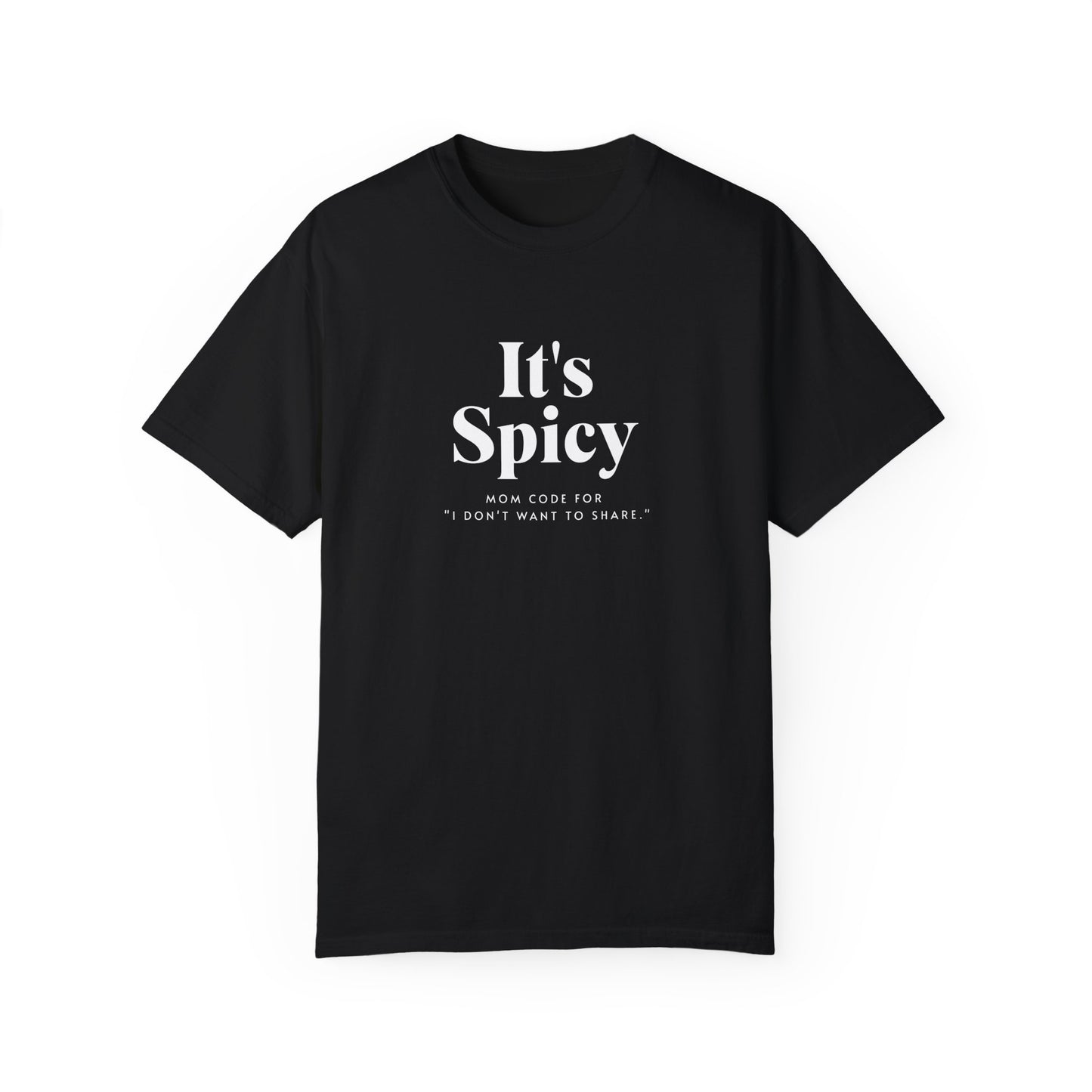 It's Spicy Mom T-Shirt – Funny Tee for Moms
