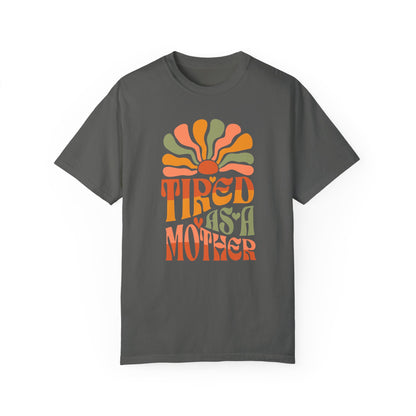 Tired as a Mother – Groovy Sunshine Mom T-Shirt
