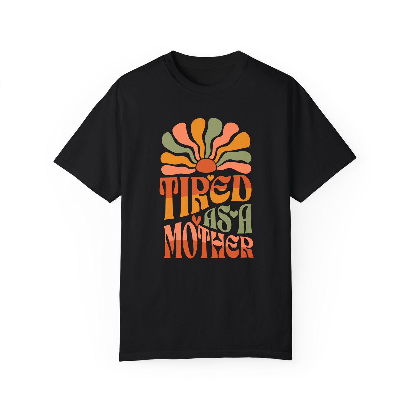 Tired as a Mother – Groovy Sunshine Mom T-Shirt