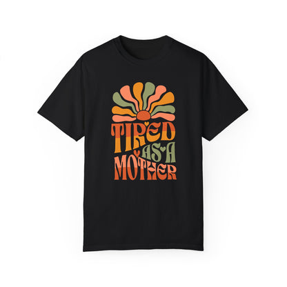 Tired as a Mother – Groovy Sunshine Mom T-Shirt