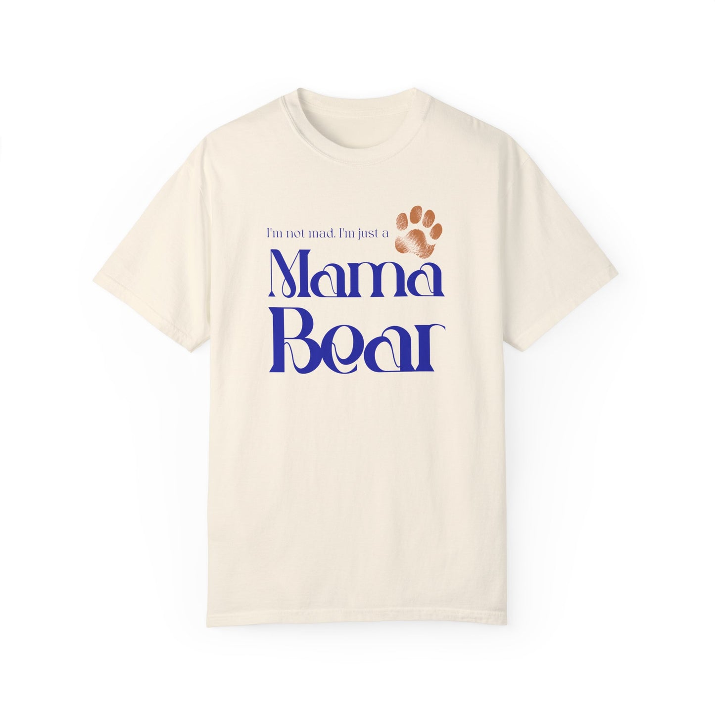Not Mad, Just a Mama Bear – Protective Mom T-Shirt