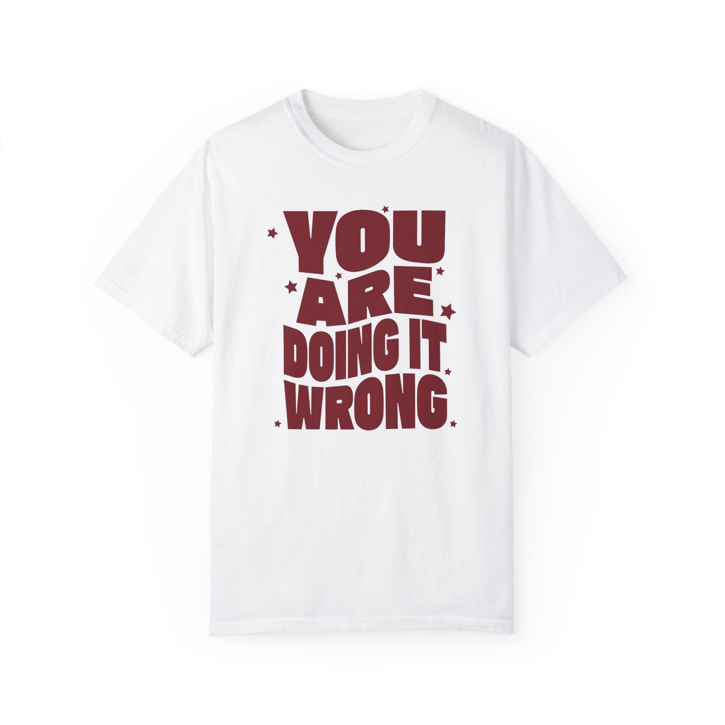 You're Doing It Wrong – Funny Groovy T-Shirt (Matching Youth Tees Available)