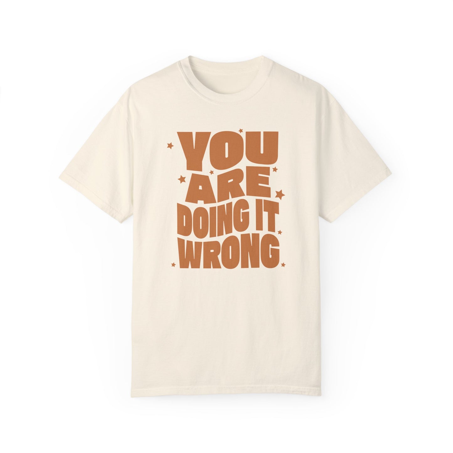 You're Doing It Wrong – Funny Groovy T-Shirt (Matching Youth Tees Available)