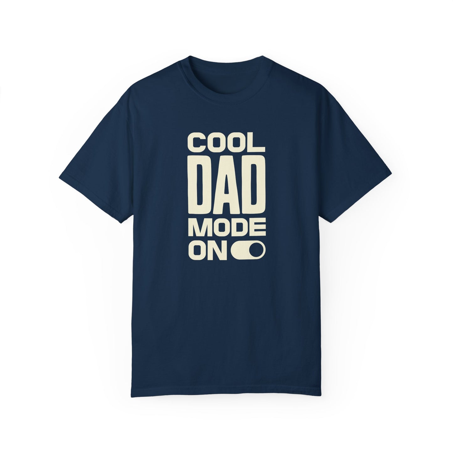 Cool Dad Mode On T-Shirt – Bold & Simple Dad Tee