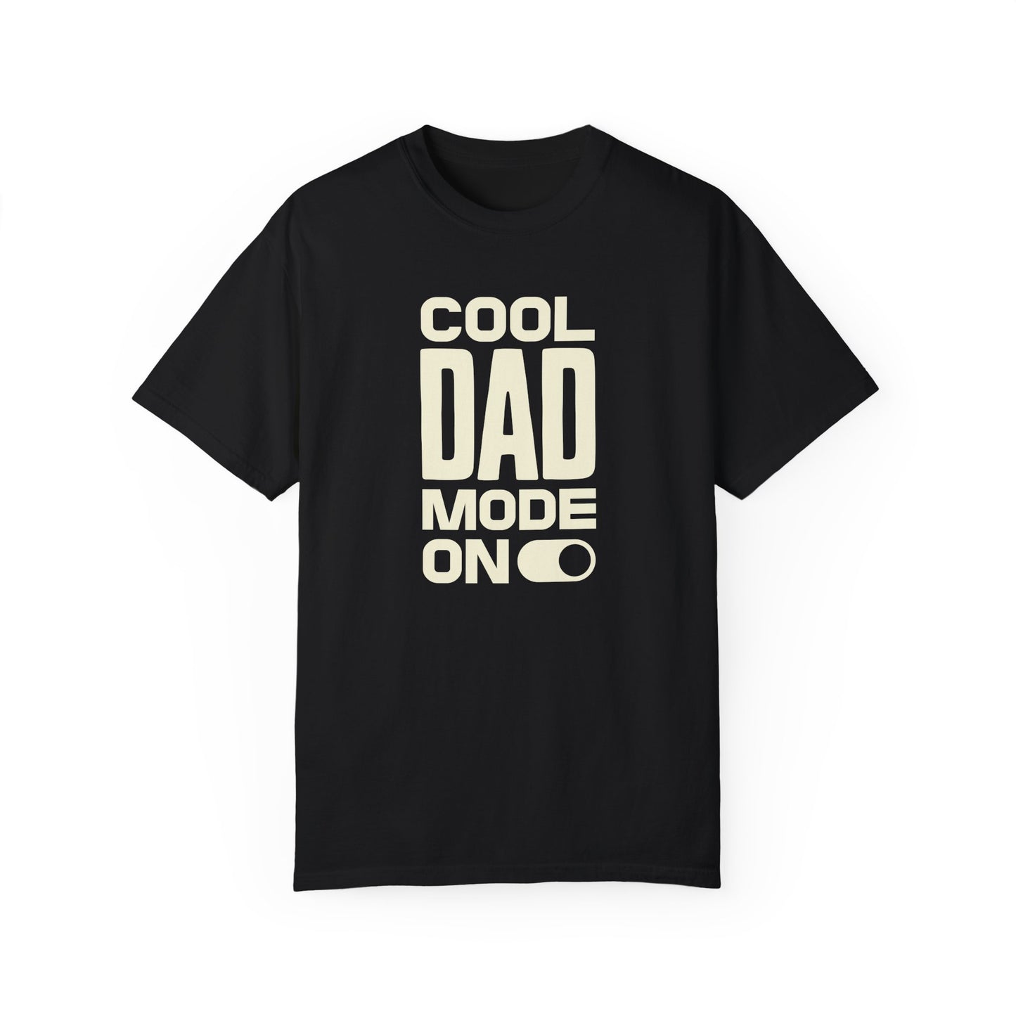 Cool Dad Mode On T-Shirt – Bold & Simple Dad Tee