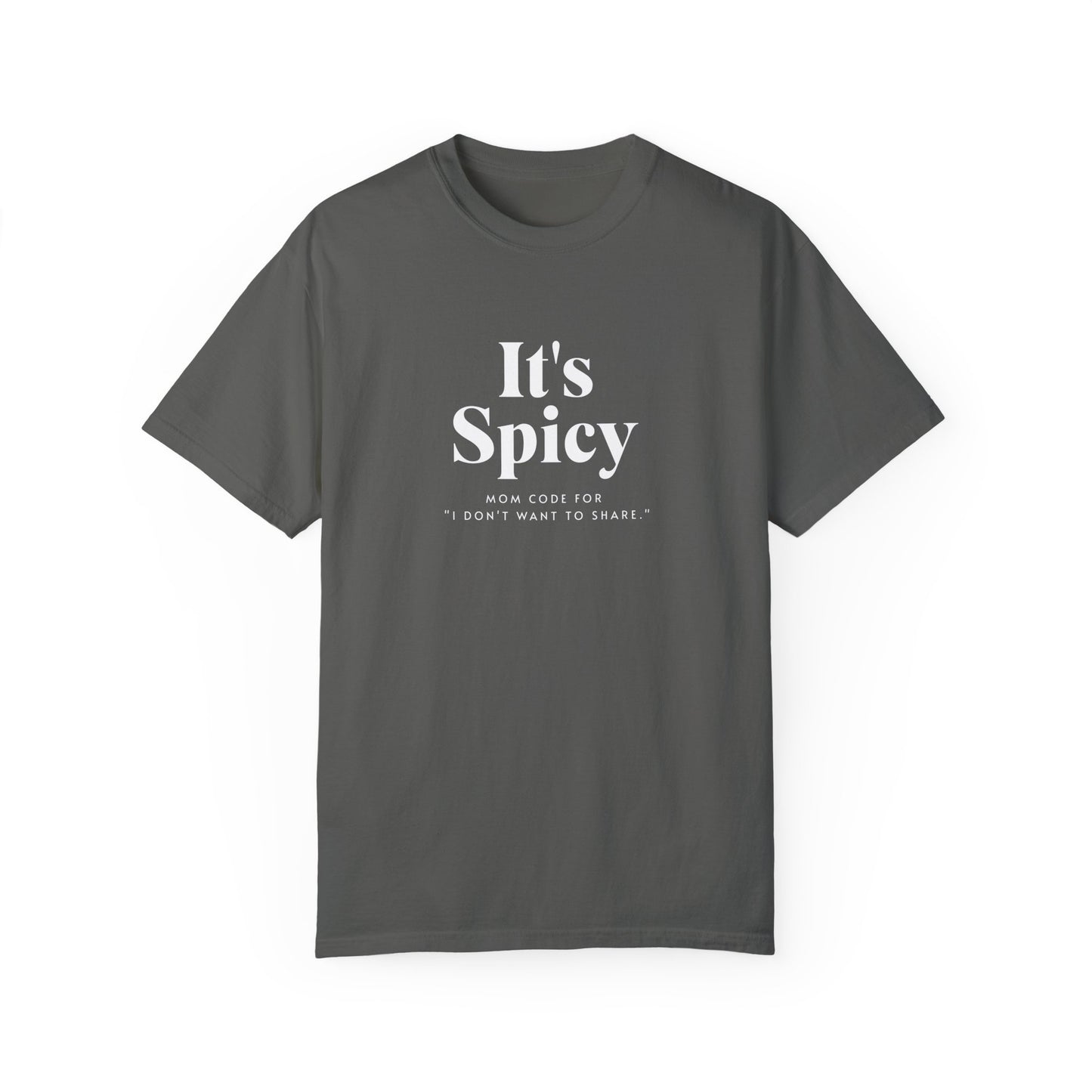 It's Spicy Mom T-Shirt – Funny Tee for Moms