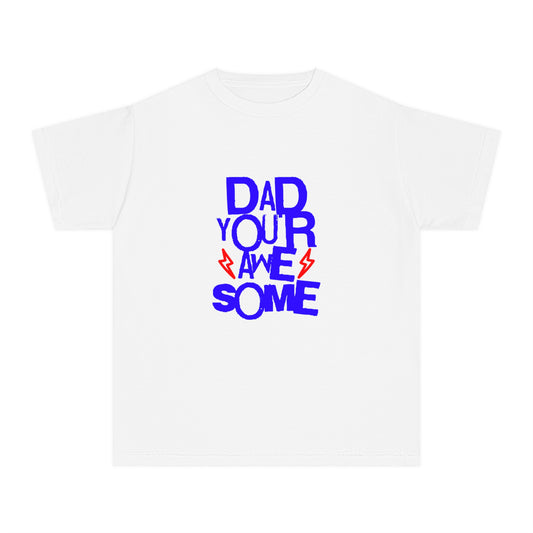 Dad, You’re Awesome Kids T-Shirt – Super Cute Gift for Kids and Dads