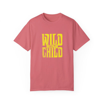 Wild Like My Child - Parents T-Shirt (Matching Kids T-Shirt Available)