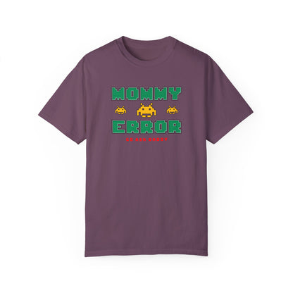 MOMMY ERROR T-Shirt – Funny Tee for Moms Who Deserve a Break