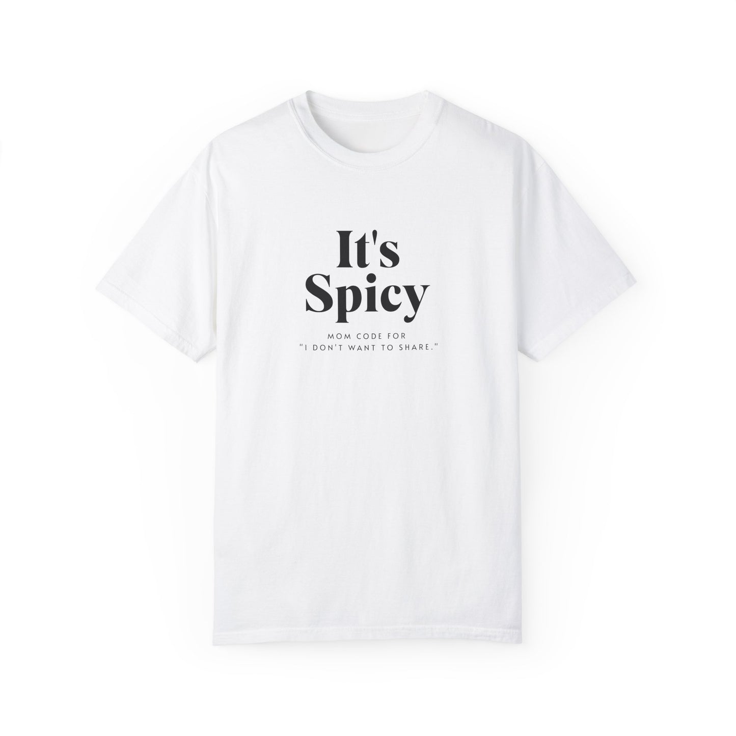 It's Spicy Mom T-Shirt – Funny Tee for Moms