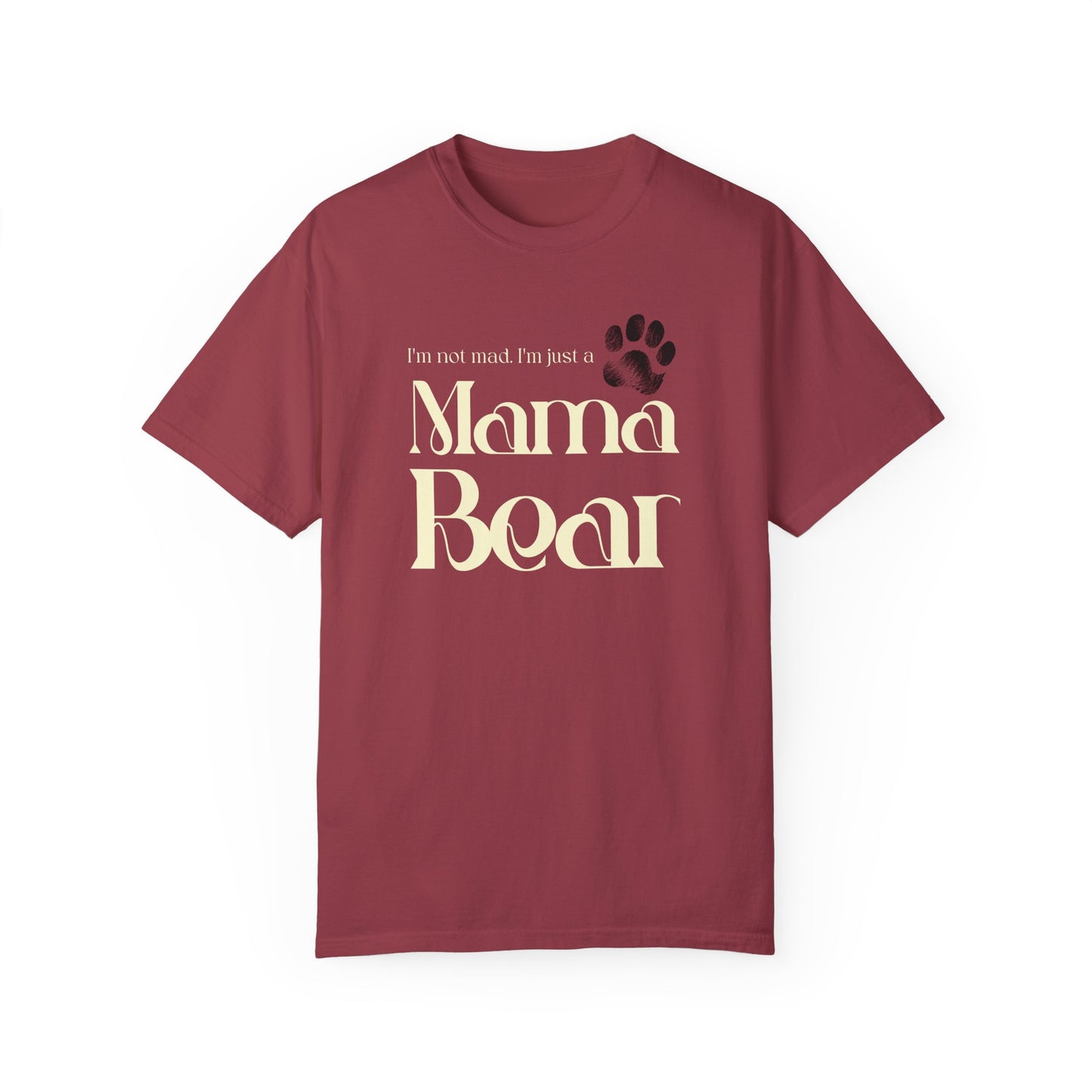 Not Mad, Just a Mama Bear – Protective Mom T-Shirt