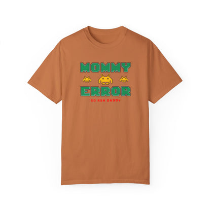 MOMMY ERROR T-Shirt – Funny Tee for Moms Who Deserve a Break