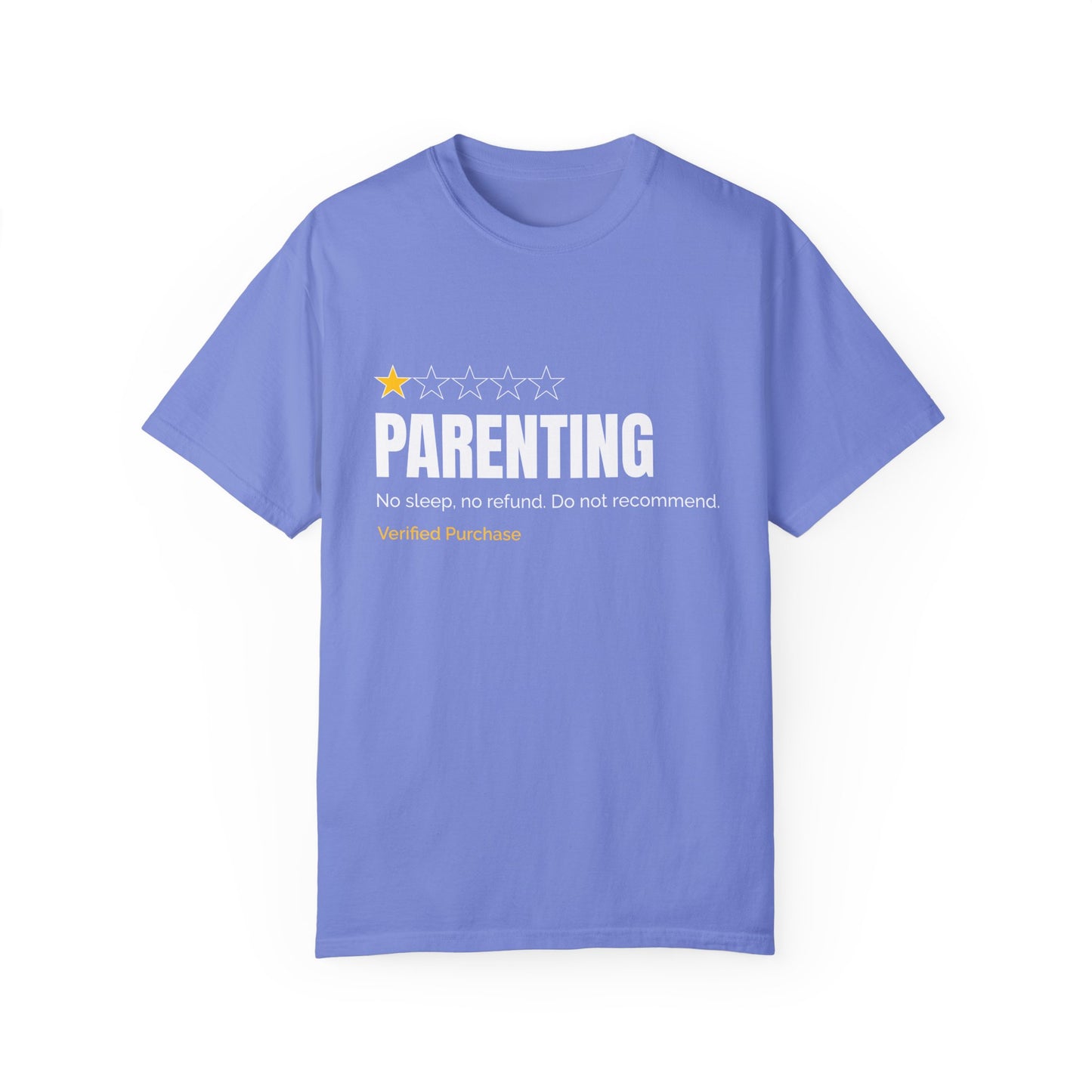 Parenting - No Sleep, No Refund, Do Not Recommend | Funny Comfort Colors T-Shirt