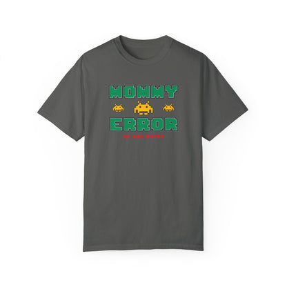 MOMMY ERROR T-Shirt – Funny Tee for Moms Who Deserve a Break
