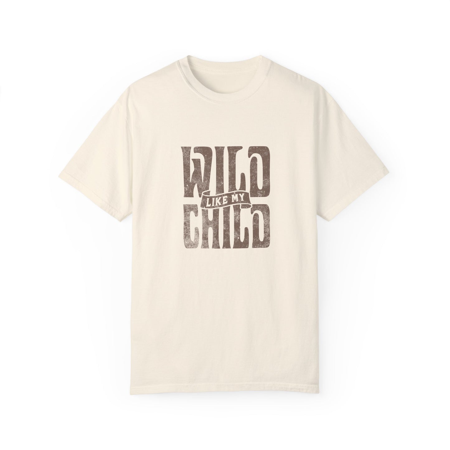Wild Like My Child - Parents T-Shirt (Matching Kids T-Shirt Available)