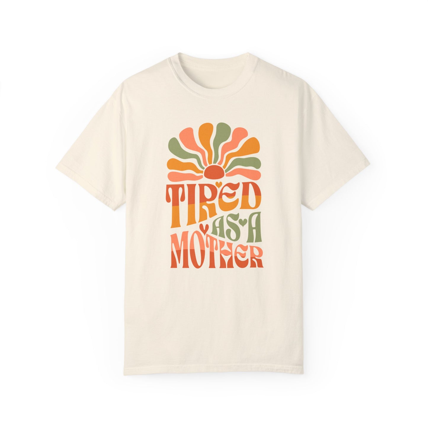 Tired as a Mother – Groovy Sunshine Mom T-Shirt