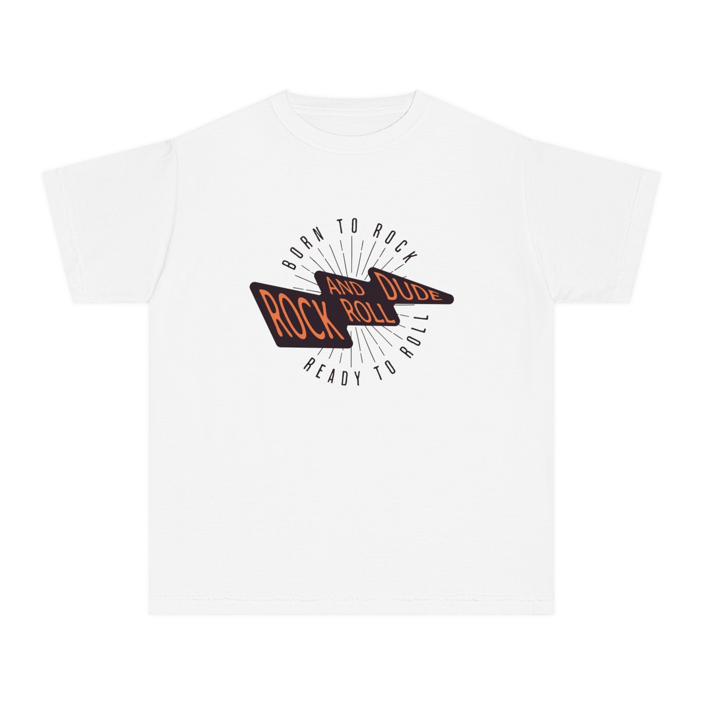 Born to Rock, Ready to Roll, Rock and Roll Dude Youth T-Shirt