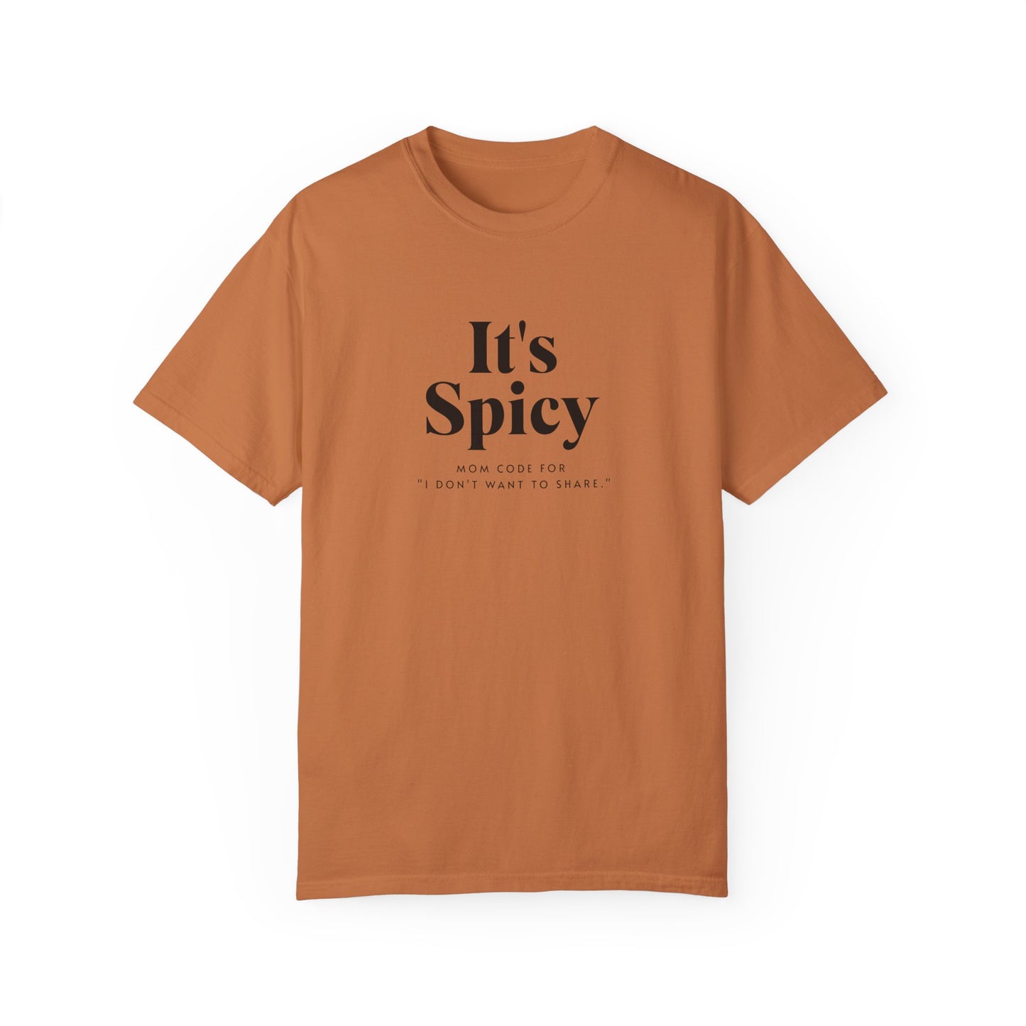 It's Spicy Mom T-Shirt – Funny Tee for Moms
