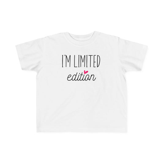 I'm Limited Edition – Cute Toddler T-Shirts