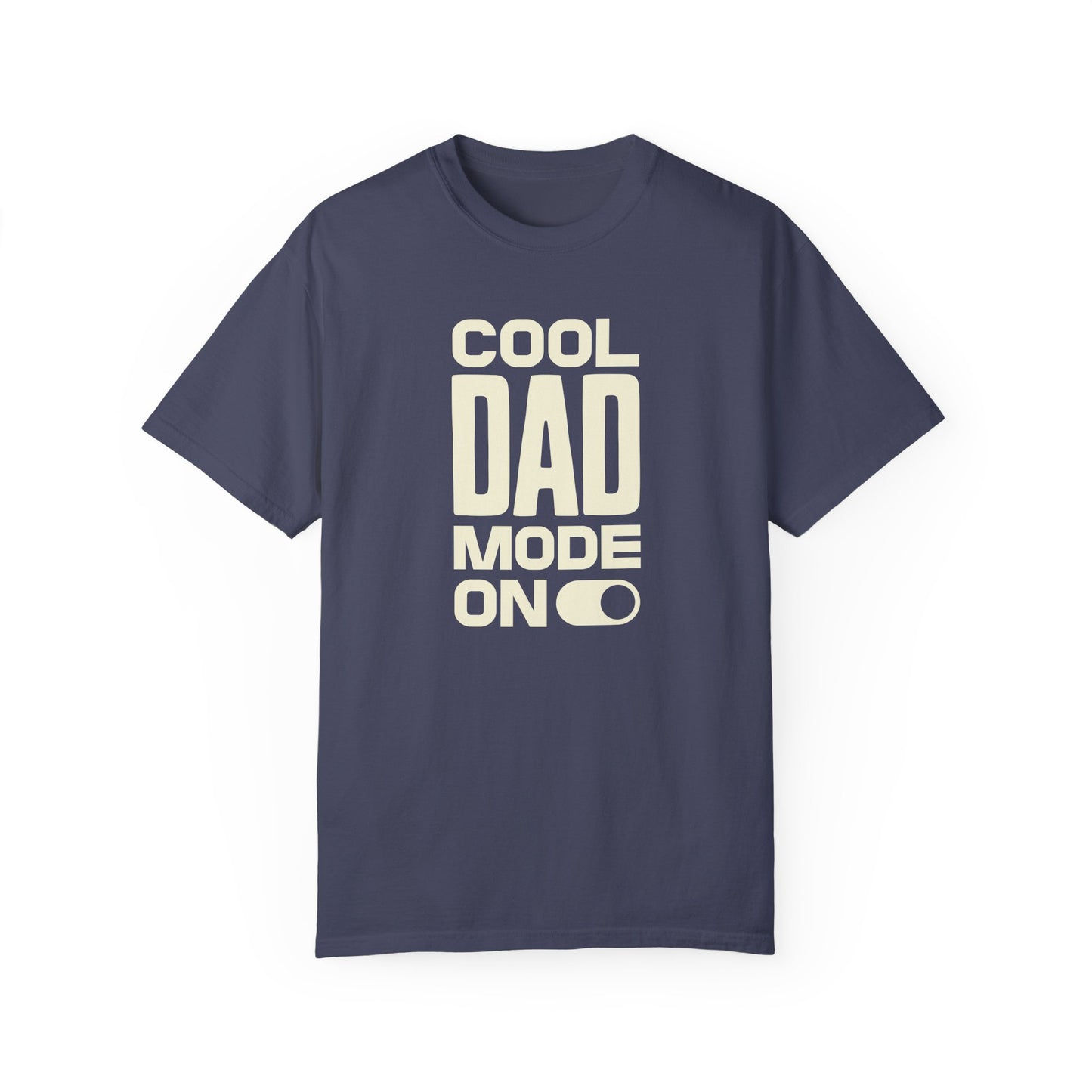Cool Dad Mode On T-Shirt – Bold & Simple Dad Tee