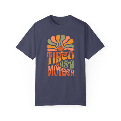Tired as a Mother – Groovy Sunshine Mom T-Shirt