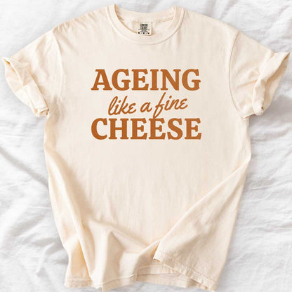 Ageing Like a Fine Cheese Casual T-Shirt